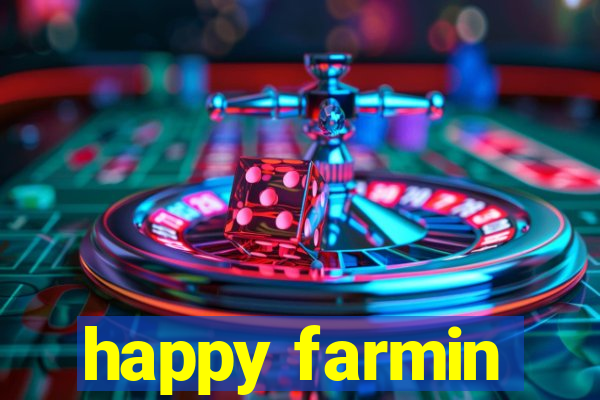 happy farmin