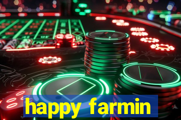 happy farmin