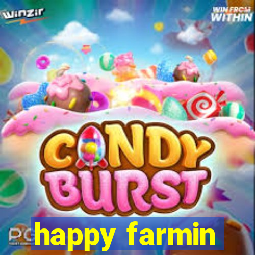 happy farmin