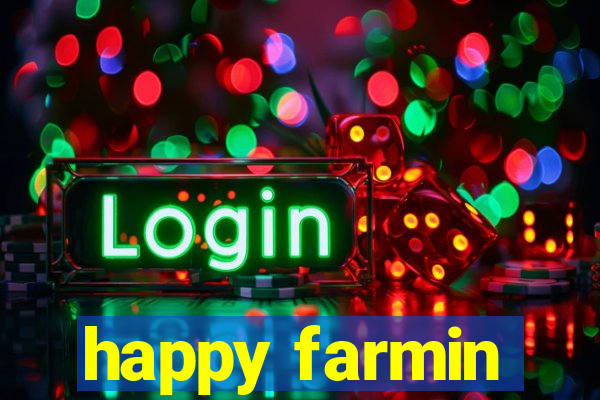 happy farmin