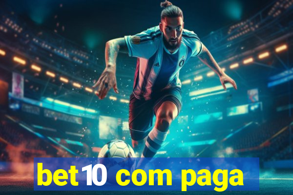 bet10 com paga