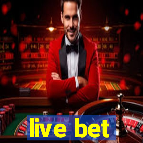 live bet