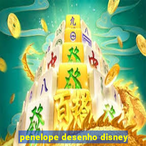 penelope desenho disney