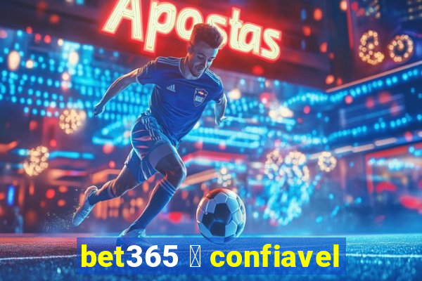 bet365 茅 confiavel