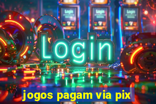 jogos pagam via pix