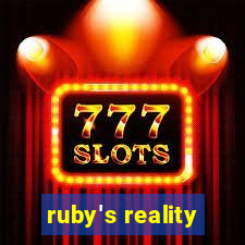 ruby's reality