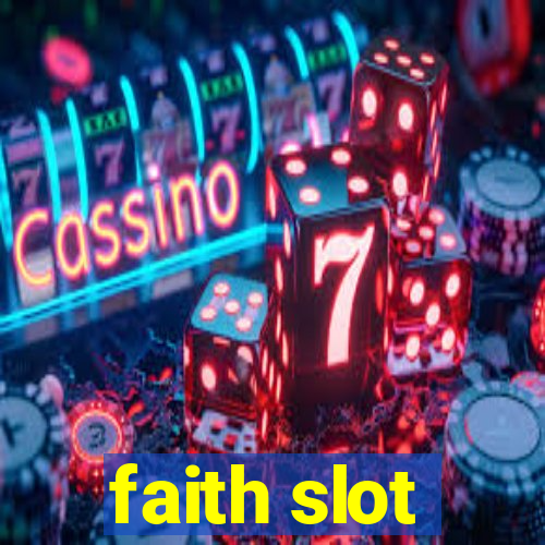 faith slot