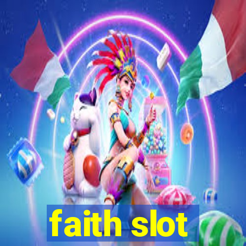 faith slot