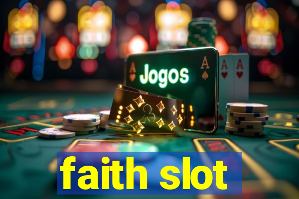 faith slot