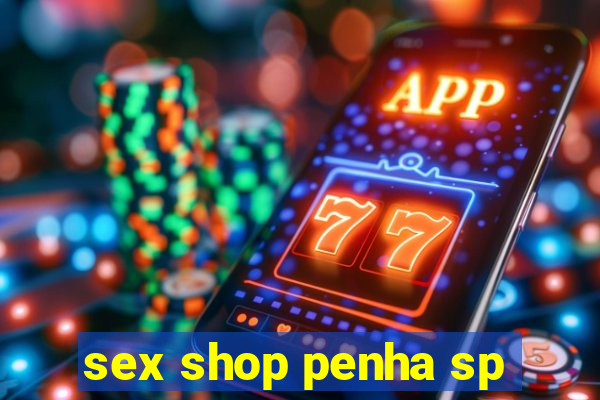 sex shop penha sp