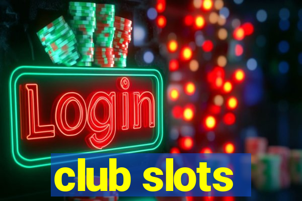 club slots