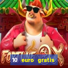 10 euro gratis casino 2019