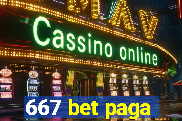 667 bet paga