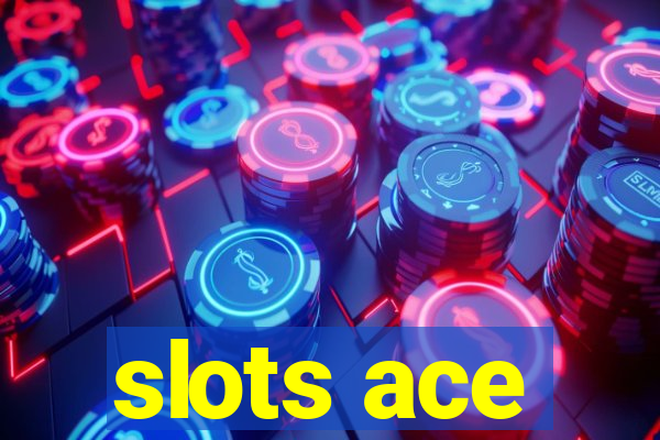 slots ace