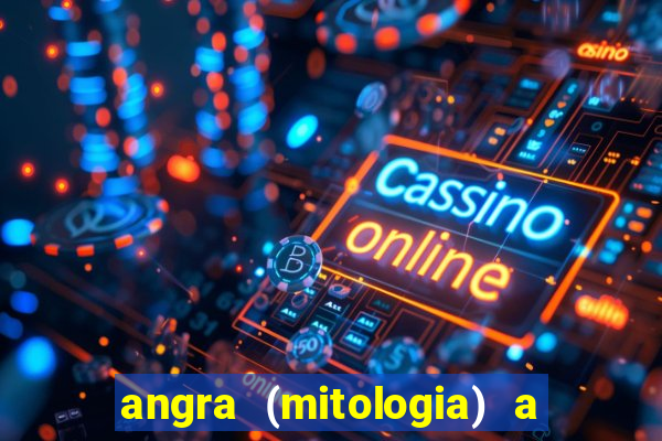 angra (mitologia) a deusa do fogo na mitologia tupi-guarani