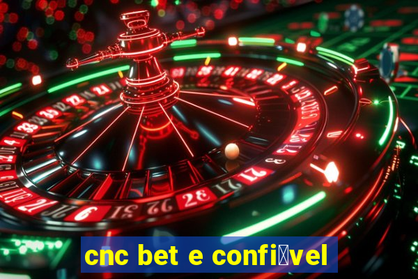 cnc bet e confi谩vel