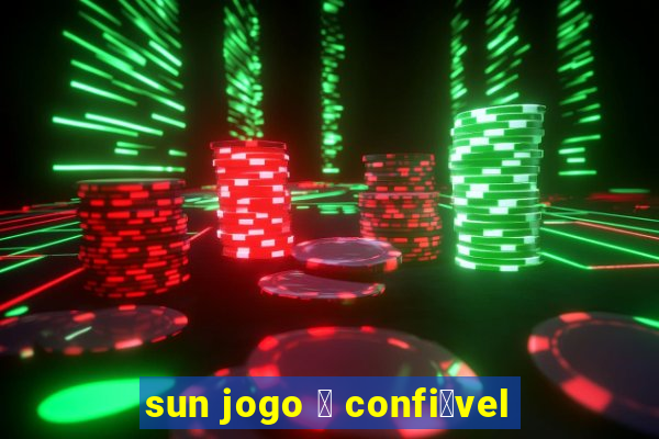 sun jogo 茅 confi谩vel