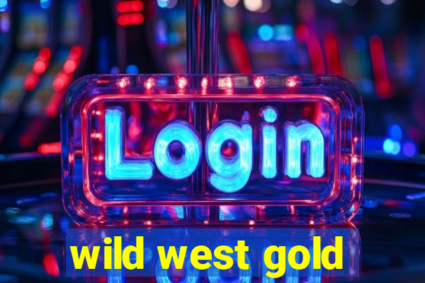 wild west gold