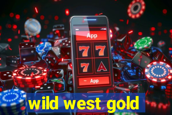 wild west gold