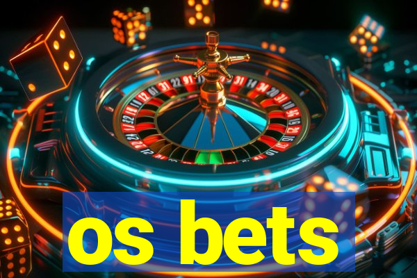 os bets