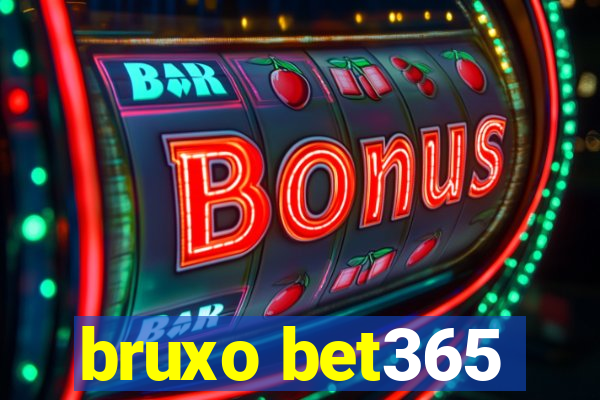 bruxo bet365