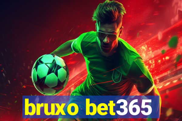 bruxo bet365