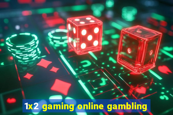 1x2 gaming online gambling