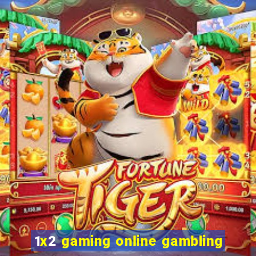 1x2 gaming online gambling