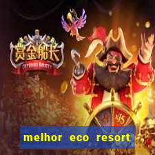 melhor eco resort do brasil