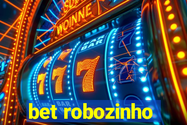 bet robozinho