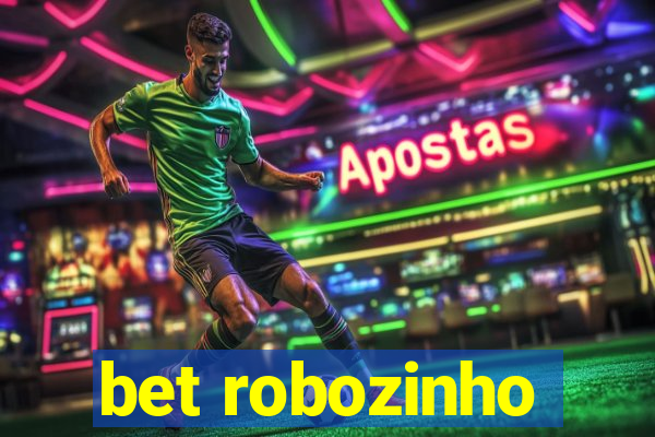 bet robozinho