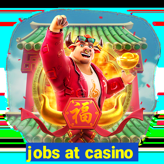 jobs at casino