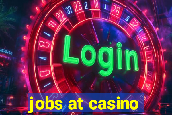 jobs at casino