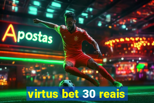 virtus bet 30 reais