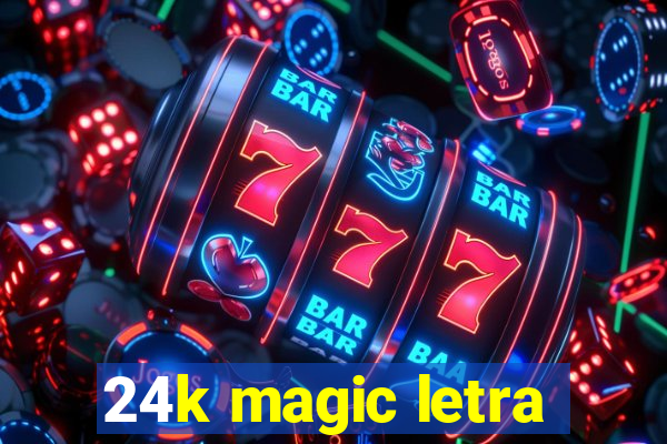 24k magic letra