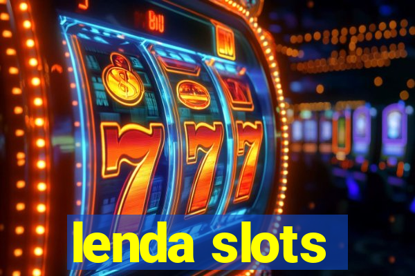 lenda slots