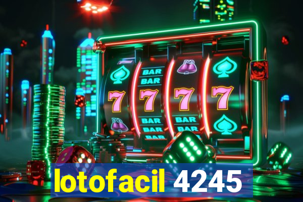 lotofacil 4245