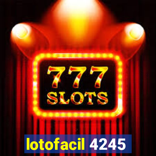 lotofacil 4245