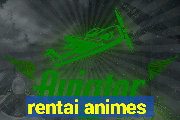 rentai animes