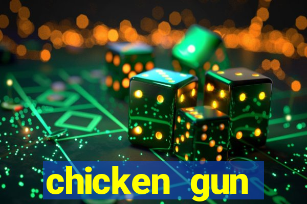 chicken gun dinheiro infinito