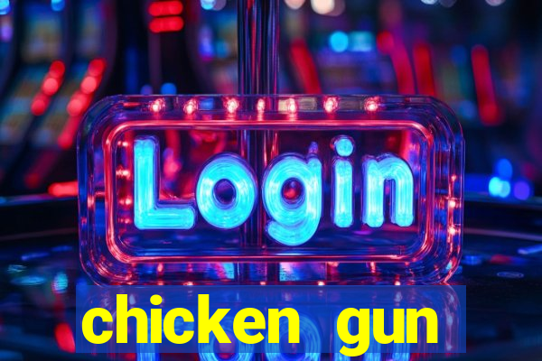 chicken gun dinheiro infinito