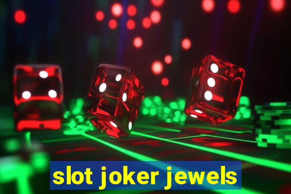 slot joker jewels