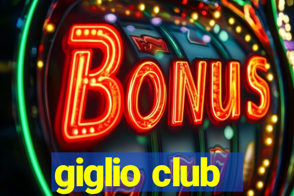 giglio club