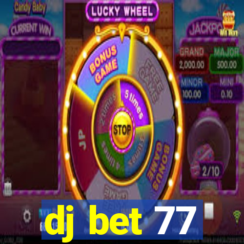 dj bet 77