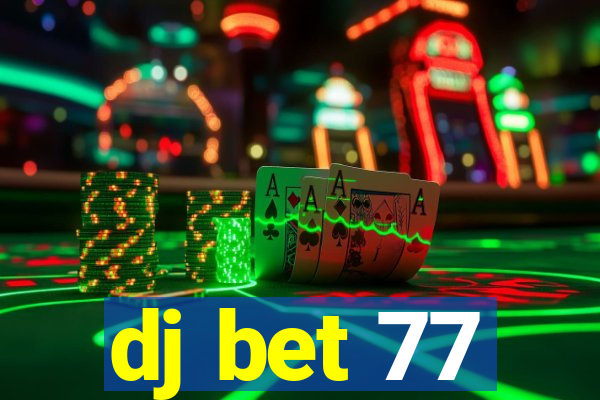 dj bet 77