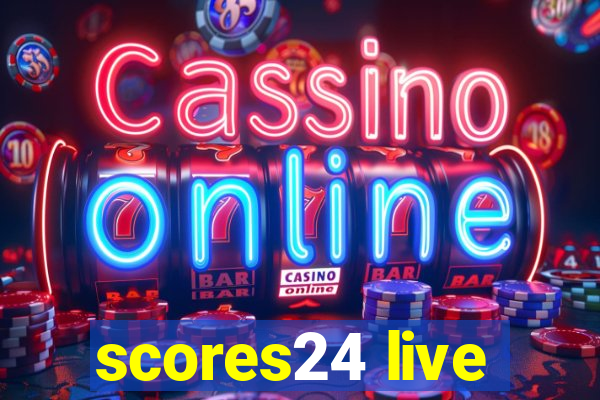 scores24 live