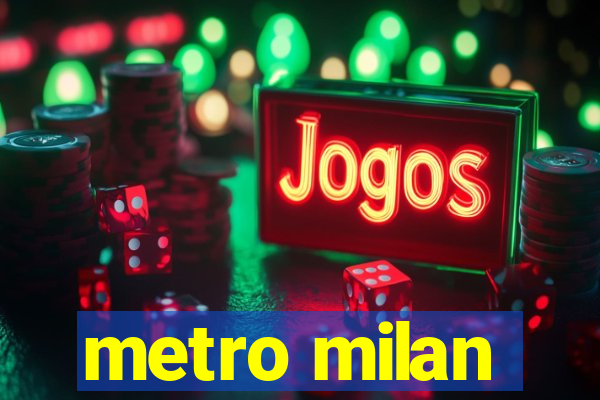 metro milan