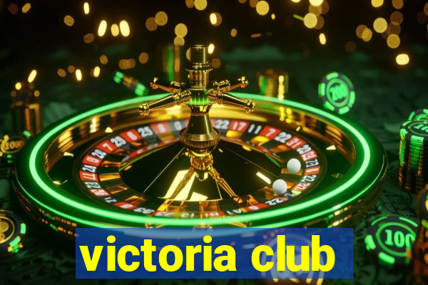 victoria club