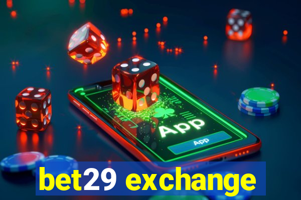 bet29 exchange