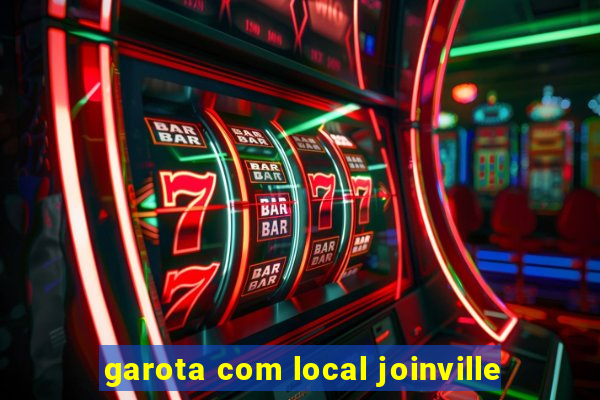 garota com local joinville